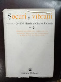 Cyril M. Harris, Charles E. Crede - Socuri si Vibratii