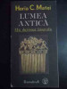 Lumea Antica Mic Dictionar Biografic - Horia C. Matei ,543854