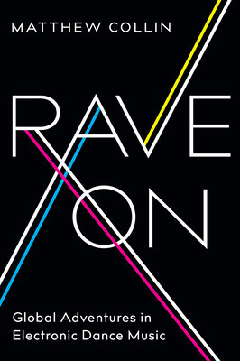 Rave on: Global Adventures in Electronic Dance Music foto