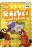 Razboi caini vs pisici. Te joci si inveti