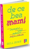 De ce bea mami | Gill Sims