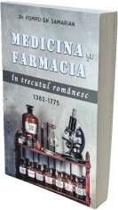 Medicina si Farmacia In Trecutul Romanesc, Pompei Gh. Samarian - Editura Paul Editions