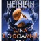Luna E O Doamna Rea, Robert A. Heinlein - Editura Art