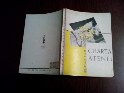 CHARTA ATENEI - Urbanismul C.I.A.M. - Editura Bucovina, 1945, 174 p. foto