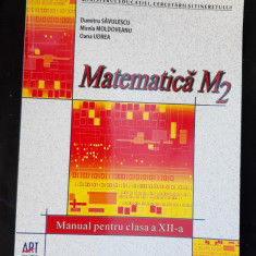 MATEMATICA M2 CLASA A XII A - SAVULESCU , MOLDOVEANU ,UDREA ,EDITURA ART