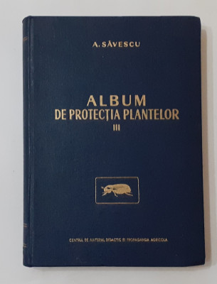 A Savescu - Album De Protectia Plantelor III Daunatorii Culturilor Si Produselor foto