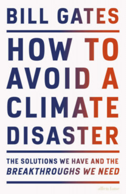 How to Avoid a Climate Disaster - Bill Gates foto