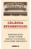 Calauza studentului - Dimitrie Gusti, Sandu Tudor, Mircea Vulcanescu, Alexandru Mironescu