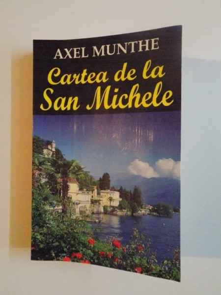 CARTEA DE LA SAN MICHELE de AXEL MUNTHE , 2012