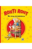 Ronti Ront nu vrea sa manance - Anna Casalis