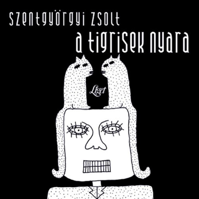 A tigrisek nyara - Szentgy&ouml;rgyi Zsolt