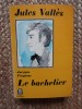 Le bachelier - Jules Vall&egrave;s