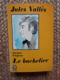 Le bachelier - Jules Vall&egrave;s