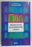 METHODES D'ETUDE DES REPRESENTATIONS SOCIALES par JEAN-CLAUDE ABRIC , 2005