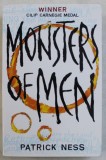 MONSTERS OF MEN by PATRICK NESS , 2011