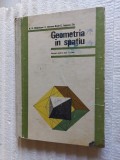 GEOMETRIA IN SPATIU MANUAL PENTRU ANUL II LICEE MIHAILEANU TIU , BUJOR ANUL 1976