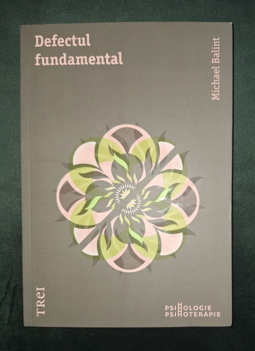 Michael Balint -&nbsp;Defectul&nbsp;fundamental