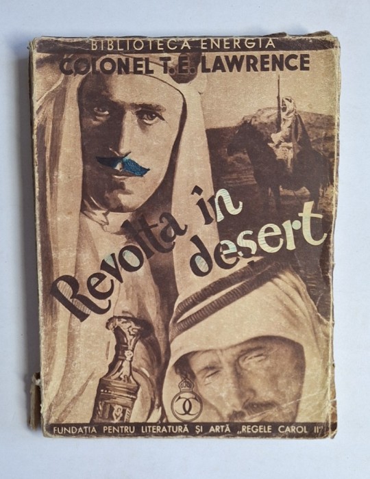 Revolta in desert &ndash; Aut. Col. T. E. Lawrence, Trad. Mircea Eliade, Ed. Fundația &bdquo;Regele Carol II&rdquo;, 1934