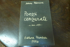 Poezii cenzurate de Adrian Paunescu -ed. a doua-Editura Paunescu 1990 foto