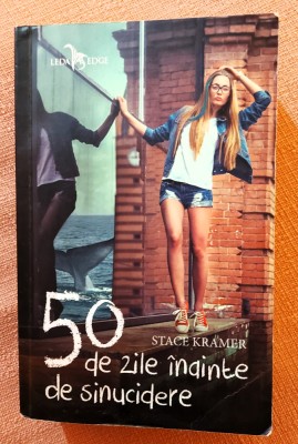 50 de zile inainte de sinucidere. Editura Corint, 2017 - Stace Kramer foto