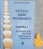 Alexandru Filip Oblu Cetatile iubirii deoumaniste Cartea I