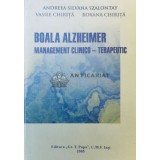 Boala alzheimer management clinico-terapeutic - 2005 - Andreea Silvana Szalontay ($U64)