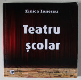 TEATRU SCOLAR de ZINICA IONESCU , 2019, DEDICATIE *