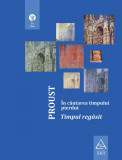 Cumpara ieftin &Icirc;n căutarea timpului pierdut 6. Timpul regăsit - Marcel Proust, ART