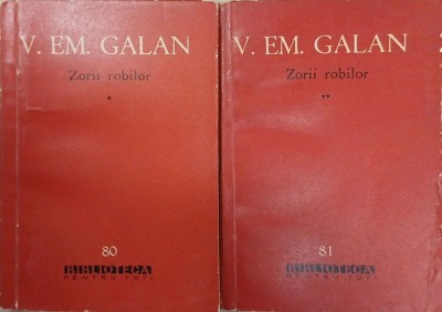 Zorii robilor (2 volume) - V. Em. Galan foto