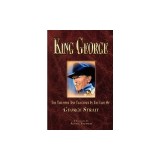 King George the Triumphs and Tragedies in the Life of George Strait