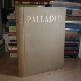 PALLADIO - PATRU CARTI DE ARHITECTURA , VERSIUNE SUB INGRIJIREA PROF. R. BORDENACHE , 1957 *