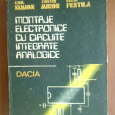 Montaje electronice cu circuite integrate analogice E.Simion,C.Miron,L.Festila