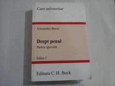 DREPT PENAL. PARTEA SPECIALA - ALEXANDRU BOROI
