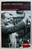 CONVERSATII CU MOLOTOV - IN CERCUL PUTERII COMUNISTE de FELIKS CIUEV si VIACESLAV MOLOTOV , 2017