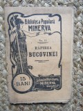 RAPIREA BUCOVINEI , COLECTIA ' BIBLIOTECA POPULARA MINERVA ' No. 15 , 1907
