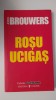 JEROEN BROWERS-ROSU UCIGAS