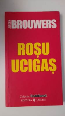 JEROEN BROWERS-ROSU UCIGAS foto