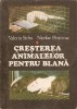 Cresterea Animalelor Pentru Blana - Valeriu Sirbu, Nicolae Pastirnac, Editura Ceres, 1980, Carte Medicina Veterinara