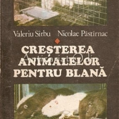 Cresterea Animalelor Pentru Blana - Valeriu Sirbu, Nicolae Pastirnac