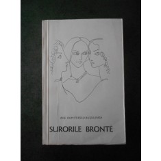 Zoe Dumitrescu Busulenga - Surorile Bronte (1967, Colectia Oameni de seama)