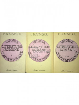 E. Lovinescu - Istoria literaturii rom&amp;acirc;ne contemporane, 3 vol. (editia 1981) foto