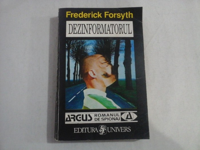 DEZINFORMATORUL (roman) - Frederick FORSYTH