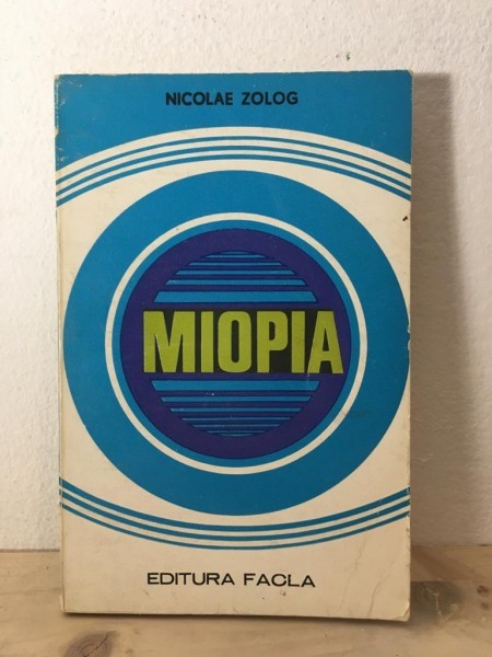 Nicolae Zolog - Miopia