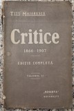 Critice 1866-1907 - Titu Maiorescu// volumul II