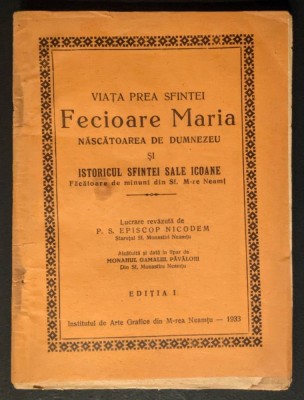 ✝ rara 1933 Editia 1 VIATA PREA SFINTEI FECIOARE MARIA si ISTORICUL SFINTEI SALE ICOANE Episcop NICODEM, Gamaliil Pavaloiu, Manastirea Neamt PRINCEPS  foto