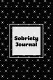 Sobriety Journal Addiction Recovery Notebook, Guided Daily Diary For Practical Reflection, Writing Thoughts, Gifts, Celebrate Being Sober, Book