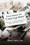 Xwist Memin Kin I Want to go Home: Memories of Kamloops Residential School and Joeyaska Ranch