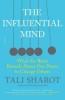 The Influential Mind: What the Brain Reveals about Our Power to Change Others