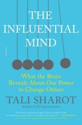 The Influential Mind: What the Brain Reveals about Our Power to Change Others foto