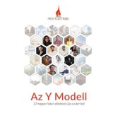 MentorTribe - Az Y Modell - 12 magyar fiatal v&aacute;llalkoz&oacute; &uacute;tja a siker fel&eacute; - Majsai Rich&aacute;rd